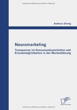 portada Neuromarketing: Transparenz im Konsumentenverhalten und Einsatzmöglichkeiten in der Markenführung (German Edition)