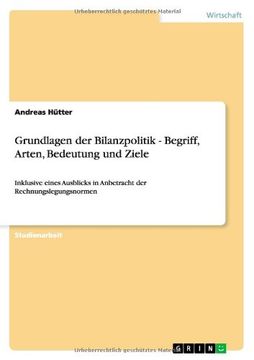 portada Grundlagen der Bilanzpolitik - Begriff, Arten, Bedeutung und Ziele (German Edition)