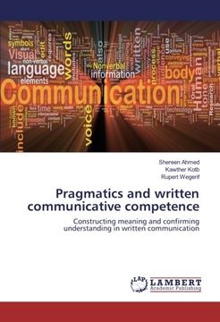 portada Pragmatics and written communicative competence: Constructing meaning and confirming understanding in written communication