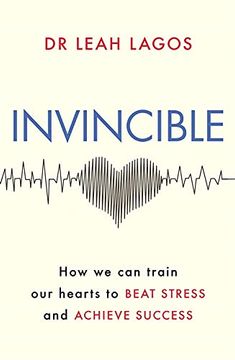 portada Invincible: How we can Train our Hearts to Beat Stress and Achieve Success