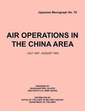 portada air operations in the china area, july 1937 - august 1945 (japanese monograph no. 37)
