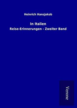 portada In Italien Reiseerinnerungen Zweiter Band (en Alemán)