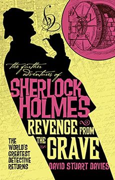 portada The Further Adventures of Sherlock Holmes - Revenge From the Grave: The World'S Greatest Detective Returns (in English)
