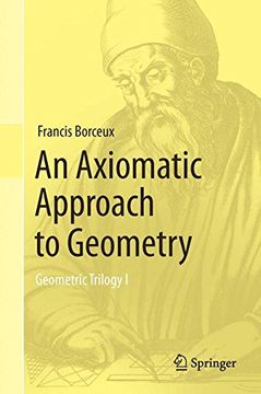 portada An Axiomatic Approach to Geometry: Geometric Trilogy I