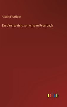 portada Ein Vermächtnis von Anselm Feuerbach (in German)