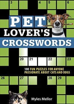 portada Pet Lover's Crosswords: 100 fun Puzzles for Anyone Passionate About Cats and Dogs 