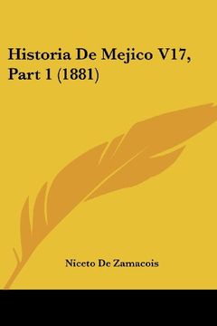portada Historia de Mejico V17, Part 1 (1881)