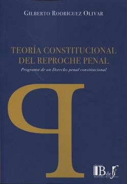 portada Teoria Constitucional Del Reproche Penal Programa De Un Derecho Penal Constitucional