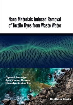 portada Nano Materials Induced Removal of Textile Dyes from Waste Water (en Inglés)