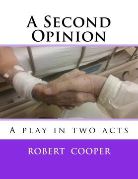portada A Second Opinion: A play in two acts
