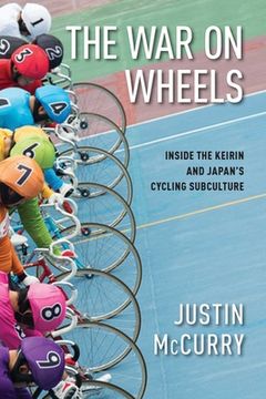 portada The war on Wheels: Inside the Keirin and Japan'S Cycling Subculture (en Inglés)