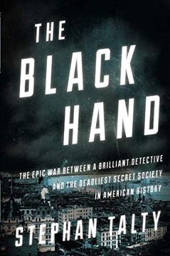 portada The Black Hand: The Epic war Between a Brilliant Detective and the Deadliest Secret Society in American History 