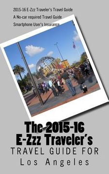 portada E-Zzz Traveler's Travel Guide for Los Angeles: A No-Car Required Travel Guide (in English)