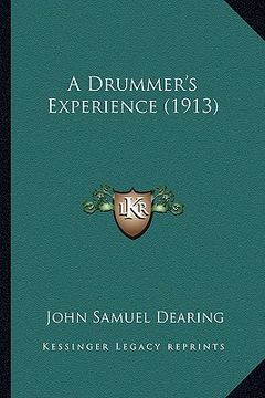 portada a drummer's experience (1913) a drummer's experience (1913) (en Inglés)