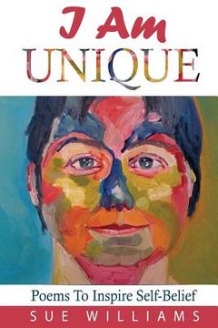 portada I Am Unique: Poems to Inspire Self-Belief (en Inglés)