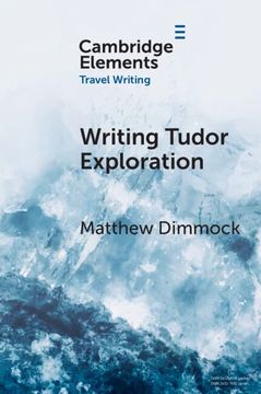portada Writing Tudor Exploration: Richard Eden and West Africa (Elements in Travel Writing) (in English)