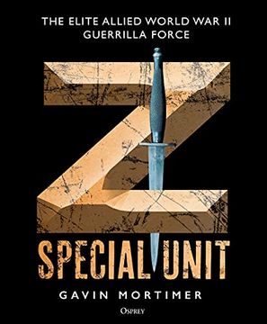 portada Z Special Unit: The Elite Allied World War II Guerrilla Force