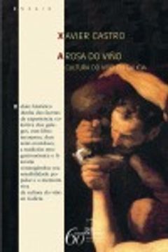 A rosa do viño. Cultura do viño en Galicia (Ensaio) (en Gallego)