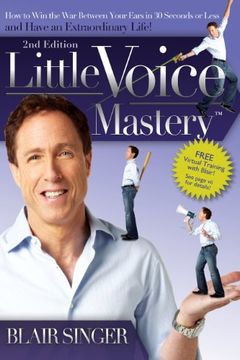 portada Little Voice Mastery: How to Win the War Between Your Ears in 30 Seconds or Less and Have an Extraordinary Life! (en Inglés)