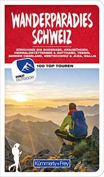 portada Wanderparadies Schweiz Wanderführer 100 top Touren: Berner Oberland, Bodensee und Zürichsee, Vierwaldstättersee, Graubünden und Engadin, Tessin, Wallis, Jura und Seeland