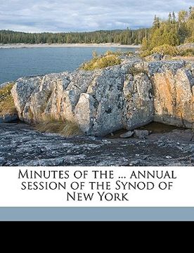 portada minutes of the ... annual session of the synod of new york volume 1891 (en Inglés)