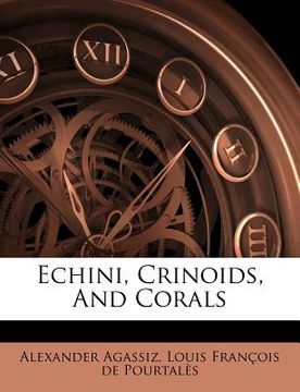 portada echini, crinoids, and corals (en Inglés)