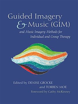 portada Guided Imagery & Music (Gim) and Music Imagery Methods for Individual and Group Therapy (in English)