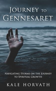 portada Journey to Gennesaret: Navigating Storms on the Journey to Spiritual Growth (en Inglés)