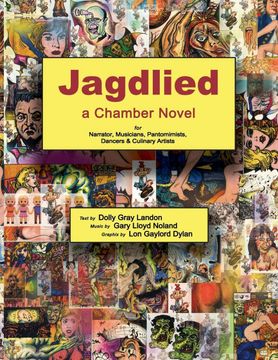 portada Jagdlied: A Chamber Novel for Narrator, Musicians, Pantomimists, Dancers and Culinary Artists (Color Paperback) (en Inglés)