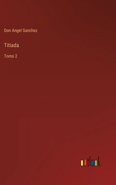 portada Titiada: Tomo 2 (in Spanish)