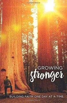 portada Growing Stronger: Building Faith one day at a Time (en Inglés)