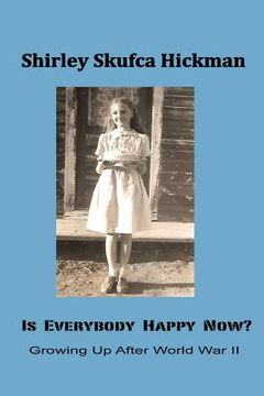 portada Is Everybody Happy Now?: Growing Up After World War II (en Inglés)