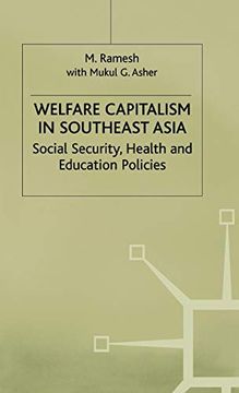 portada Welfare Capitalism in Southeast Asia: Social Security, Health and Education Policies (International Political Economy Series) (in English)