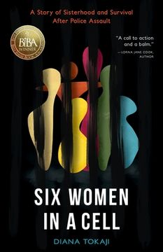 portada Six Women in a Cell: A Story of Sisterhood and Survival After Police Assault (en Inglés)