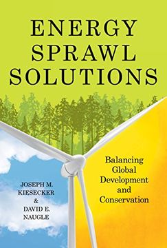 Energy Sprawl Solutions: Balancing Global Development and Conservation (en Inglés)