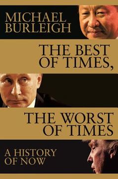 portada The Best of Times, the Worst of Times: A History of now (en Inglés)