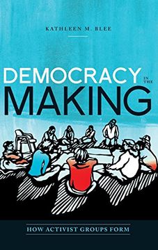 portada Democracy in the Making: How Activist Groups Form (Oxford Studies in Culture and Politics) 