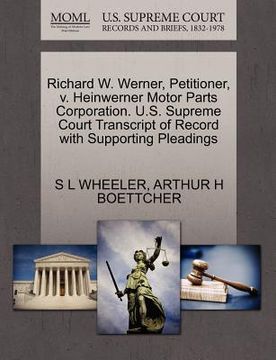 portada richard w. werner, petitioner, v. heinwerner motor parts corporation. u.s. supreme court transcript of record with supporting pleadings (en Inglés)