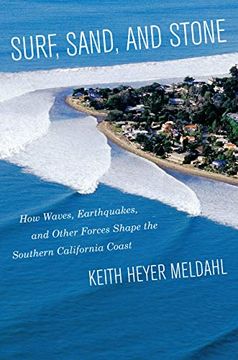 portada Surf, Sand, and Stone: How Waves, Earthquakes, and Other Forces Shape the Southern California Coast (in English)
