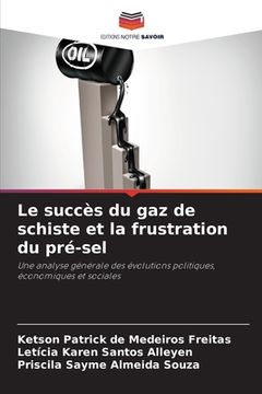 portada Le succès du gaz de schiste et la frustration du pré-sel (in French)