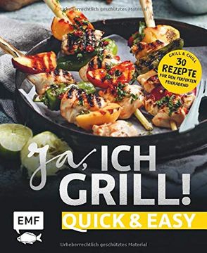 portada Ja, ich Grill! Quick and Easy: Alles für den Perfekten Feierabend: 30 Schnelle Rezepte für Fleisch, Fisch und Gemüse (en Alemán)
