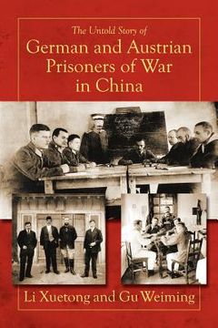 portada the untold story of german and austrian prisoners of war in china (en Inglés)