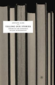 portada Telling Our Stories: Continuities and Divergences in Black Autobiographies (en Inglés)