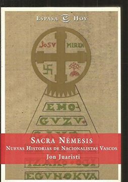 portada Sacra nemesis: nuevas historia de nacionalistas vascos (Espasa hoy)