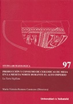 portada Producción Y Consumo De Cerámicas De Mesa En La Meseta Norte Durante El Alto (STA.97)