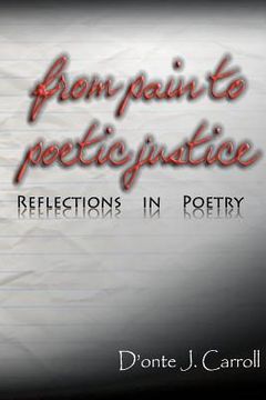 portada from pain to poetic justice: reflections in poetry (in English)