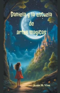portada Daniela y la escuela de artes magicas (in Spanish)