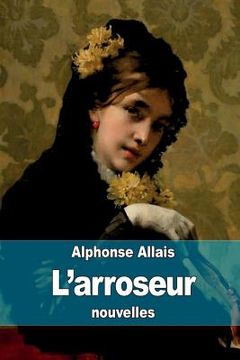 portada L'arroseur (in French)