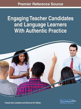 portada Engaging Teacher Candidates and Language Learners With Authentic Practice (en Inglés)