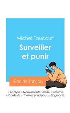 portada Réussir son Bac de philosophie 2024: Analyse de l'essai Surveiller et punir de Michel Foucault (in French)